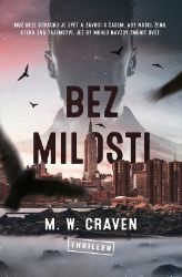 Bez milosti - M. W. Craven - Thrillery Bez milosti