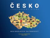 Česko - Ilustrovaný atlas regionálních zajímavostí - Kateřina Hubertová - Encyklopedie pro děti ČESKO: Ilustrovaný atlas regionálních zajímavostí