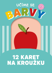 Učíme se barvy - 12 karet na kroužku - Agnese Baruzzi - Dětské knížky poznávání barev Učíme se barvy - 12 karet na kroužku
