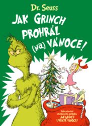Jak Grinch prohrál (na) Vánoce Jak Grinch prohrál (na) Vánoce