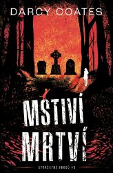Mstiví mrtví Mstiví mrtví