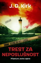 Trest za neposlušnost - J. D. Kirk - Thrillery Trest za neposlušnost