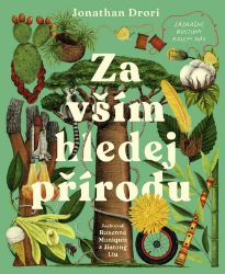 Za vším hledej přírodu Za vším hledej přírodu