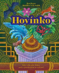 Hovínko - Když tělo píše dějiny aneb spláchnutím to nekončí - Ben Hoare,Jennifer N. R. Smith - Encyklopedie pro děti Hovínko: Když tělo píše dějiny aneb spláchnutím to nekončí