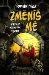 Stíny nad Malinovým vrchem 3 - Změníš mě - Dobrodružné knihy pro děti Stíny nad Malinovým vrchem 3 - Změníš mě