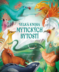 Velká kniha mytických bytostí Velká kniha mytických bytostí