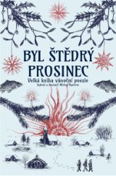 Byl štědrý prosinec - Michal Bystrov - Česká a slovenská poezie Byl štědrý prosinec