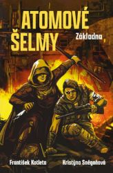 Atomové šelmy: Základna Atomové šelmy: Základna