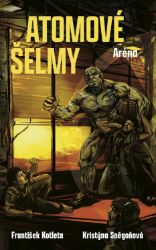 Atomové šelmy: Aréna Atomové šelmy: Aréna