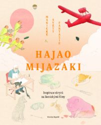 Hajao Mijazaki - Magické světy fantazie Hajao Mijazaki - Magické světy fantazie