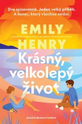 Krásný, velkolepý život - Emily Henry - Romány pro ženy Krásný, velkolepý život