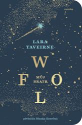 Můj bratr Wolf - Lara Taveirne - Světové detektivky Můj bratr Wolf