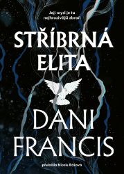 Stříbrná elita - Dani Francis - Světová fantasy Stříbrná elita