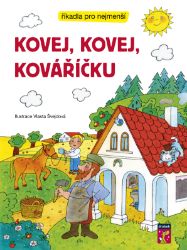 Kovej, kovej, kováříčku - Říkadla pro nejmenší Kovej, kovej, kováříčku - Říkadla pro nejmenší