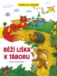 Běží liška k Táboru - Říkadla pro nejmenší Běží liška k Táboru - Říkadla pro nejmenší