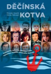 Děčínská kotva - Vzpomínky zpěváků, historie a rarity největšího českého písňového festiva - Miroslav Graclík,Václav Nekvapil - Divadlo a film Děčínská kotva - Vzpomínky zpěváků, historie a rarity největšího českého písňového festiva
