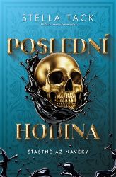 Poslední hodina - Stella Tack - Young Adult Poslední hodina