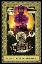 Trampoty páně Thompsonovy - Jules Verne - Romány Trampoty páně Thompsonovy