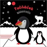 Tučňáček - Maňásková knížka - Agnese Baruzzi - Interaktivní knihy pro nejmenší Tučňáček - Maňásková knížka