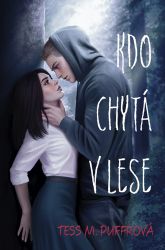 Kdo chytá v lese - Tess M. Puffrová - Romány pro ženy Kdo chytá v lese