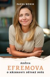 Andrea Efremová - Pavel Hénik - Biografie a autobiografie Andrea Efremová