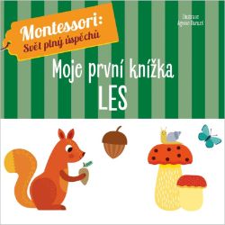 Montessori Moje první knížka Les