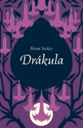 Drákula - Bram Stoker - Romány Drákula