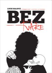 Bez tváře - Lucie Salová - Psychologie Bez tváře