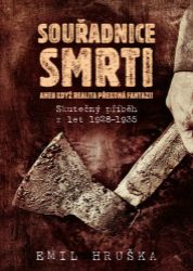 Souřadnice smrti aneb Když realita překoná fantazii - Skutečný příběh z let 1928-1935 Souřadnice smrti aneb Když realita překoná fantazii - Skutečný příběh z let 1928-1935