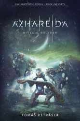 Azhareida - Tomáš Petrásek - Sci-fi Azhareida - Bitva o Gelidor