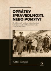 Oprátky spravedlnosti, nebo pomsty? - Hrdelní ortely uložené mimořádnými lidovými soudy v 