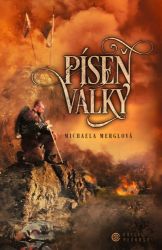 Píseň války - Michaela Merglová - Česká a slovenská fantasy Píseň války