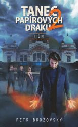 Tanec papírových draků 2 - Hon - Petr Brožovský - Sci-fi Tanec papírových draků 2 - Hon
