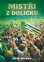Mistři z ďolíčku - Petr Nečada - Sport Mistři z ďolíčku