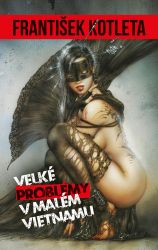Velké problémy v malém Vietnamu - František Kotleta - Fantasy Velké problémy v malém Vietnamu