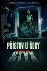 Přístav u řeky Styx - Pavel Fritz - Sci-fi Přístav u řeky Styx