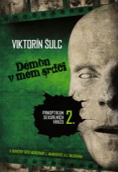 Démon v mém srdci - Panoptikum sexuálních vražd 2 - Viktorín Šulc - České a slovenské detektivky Démon v mém srdci - Panoptikum sexuálních vražd 2
