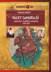 Války samurajů - Konflikty starého Japonska 1156–1877 - Roman Kodet - Druhá světová válka Války samurajů - Konflikty starého Japonska 1156–1877