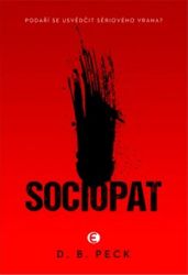 Sociopat - D. B. Peck - Světové detektivky Sociopat