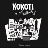 Kokoti z reklamky - Albrecht Smuten - Slovenská literatura Kokoti z reklamky