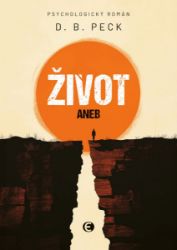 Život aneb Na konci stejně všichni umřou Život aneb Na konci stejně všichni umřou