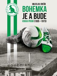 Bohemka je a bude - Kniha první (1905-19 Bohemka je a bude - Kniha první (1905-19