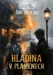 Hladina v plamenech - Syrový thriller z anglického podsvětí Hladina v plamenech - Syrový thriller z anglického podsvětí