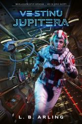 Ve stínu Jupitera - L. B. Arling - Sci-fi Ve stínu Jupitera