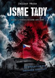 Jsme tady! Román o československém září 1938