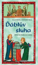 Ďáblův sluha - Hříšní lidé Království českého - Vlastimil Vondruška - Historické detektivky Ďáblův sluha