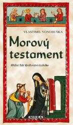 Morový testament - Hříšní lidé Království českého Morový testament - Hříšní lidé Království českého