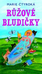 Růžové bludičky - Marie Čtyroká - Česká a slovenská beletrie Růžové bludičky