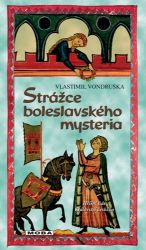 Strážce boleslavského mystéria - Vlastimil Vondruška - Historické detektivky Strážce boleslavského mystéria