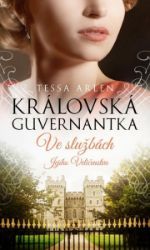 Královská guvernantka - Ve službách Jejího Veličenstva Královská guvernantka - Ve službách Jejího Veličenstva
